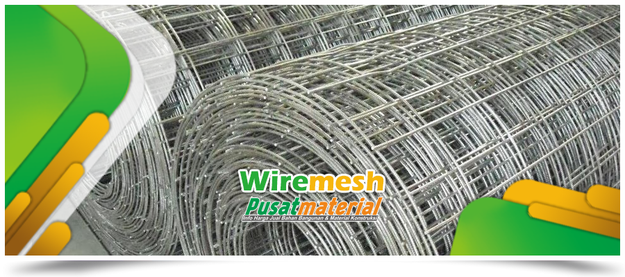 Harga Wiremesh Semua Ukuran Terbaru
